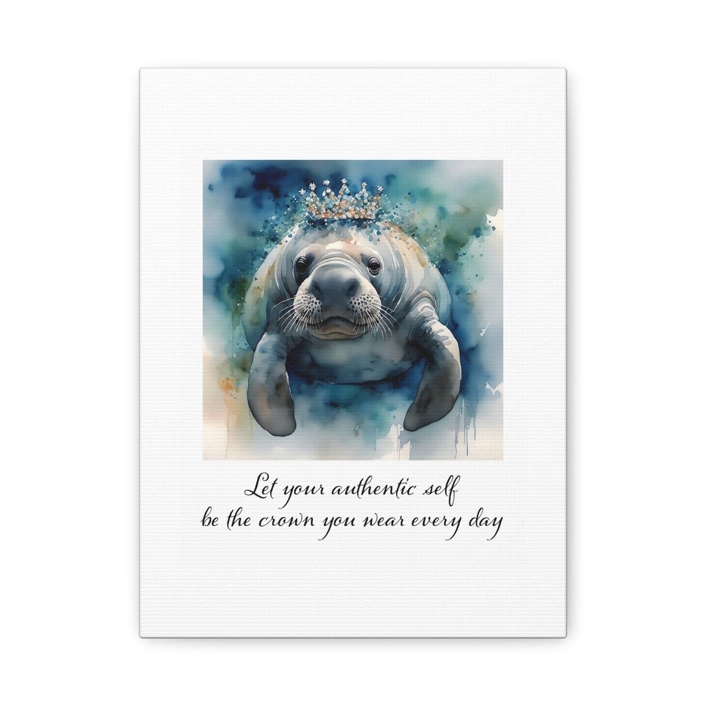 Inspirational Sea Cow Canvas Print - ’Let Your Authentic Self’ 9’’ X 12’’ (Vertical) / 1.25’’